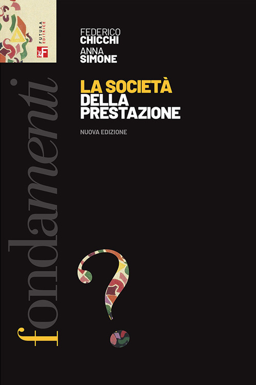 Libro società della prestazione di Federico Chicchi; Anna Simone - ean 9788823025431 - Futura Editrice