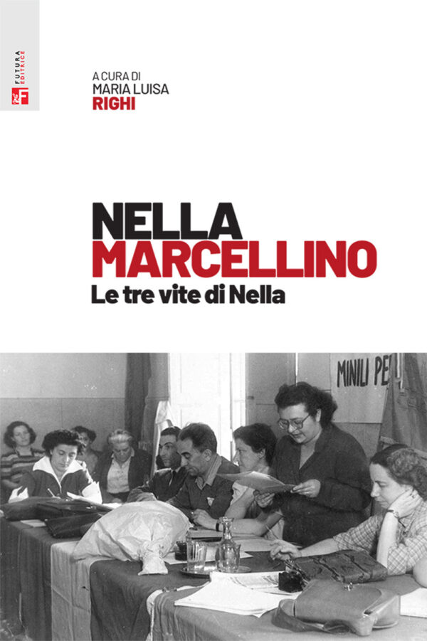 Libro Nella Marcellino. Le tre vite di Nella di  - ean 9788823025745 - Futura Editrice