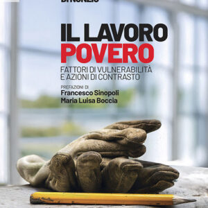 Libro lavoro povero. Fattori di vulnerabilità e azioni di contrasto di  - ean 9788823025929 - Futura Editrice