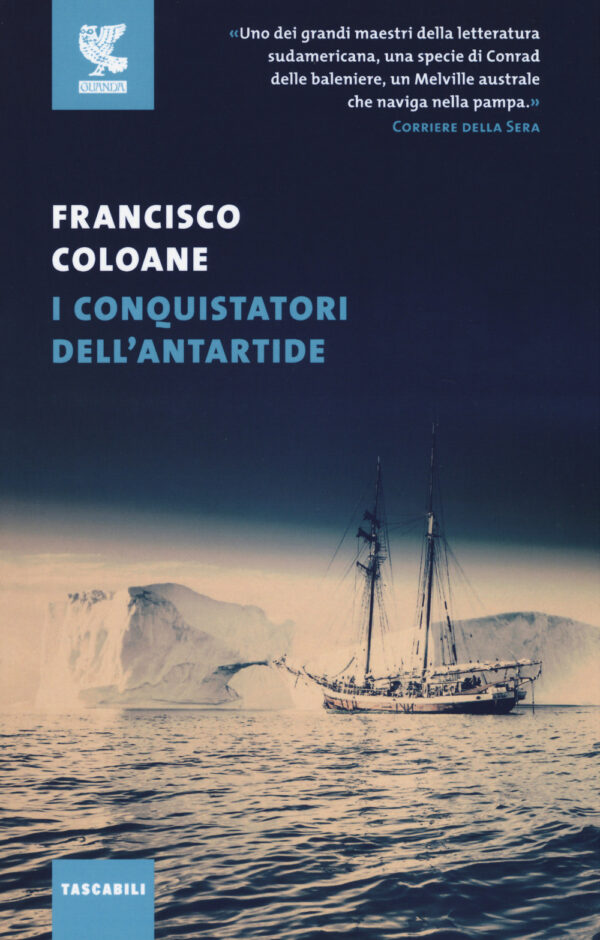 Libro conquistatori dell'Antartide di Francisco Coloane - ean 9788823518759 - Guanda