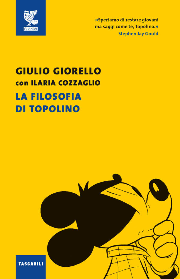 Libro filosofia di Topolino di Giulio Giorello; Ilaria Cozzaglio - ean 9788823522718 - Guanda
