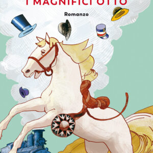 Libro magnifici otto di Mario Delgado Aparaín - ean 9788823523807 - Guanda
