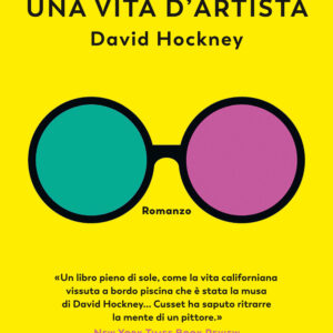 Libro vita d'artista. David Hockney di Catherine Cusset - ean 9788823524224 - Guanda