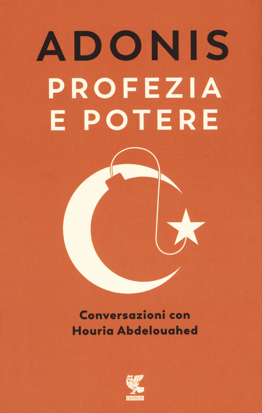 Libro Profezia e potere. Conversazioni con Houria Abdelouahed di Adonis; Houria Abdelouahed - ean 9788823524828 - Guanda