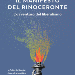 Libro manifesto del rinoceronte. L'avventura del liberalismo di Adam Gopnik - ean 9788823524903 - Guanda