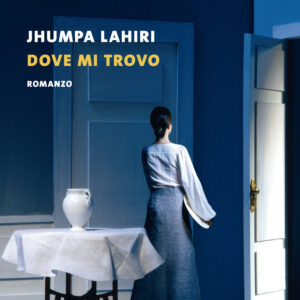 Libro Dove mi trovo di Jhumpa Lahiri - ean 9788823525498 - Guanda