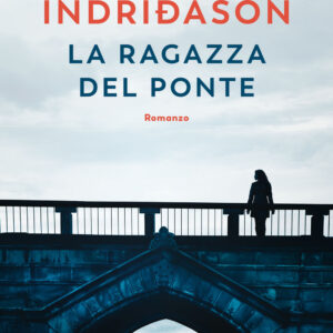 Libro ragazza del ponte di Arnaldur Indriðason - ean 9788823525542 - Guanda