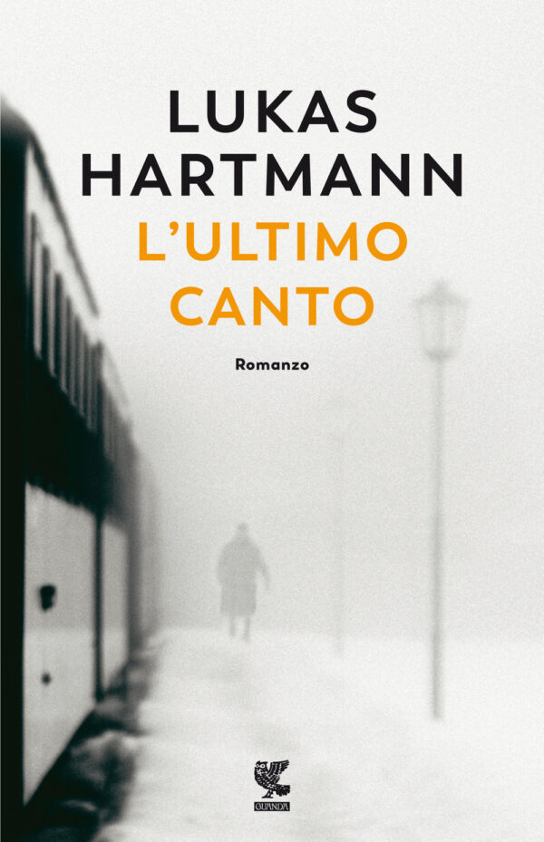 Libro ultimo canto di Lukas Hartmann - ean 9788823525726 - Guanda