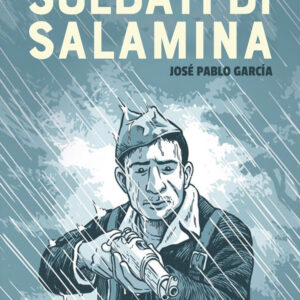 Libro Soldati di Salamina di José Pablo García; Javier Cercas - ean 9788823525788 - Guanda