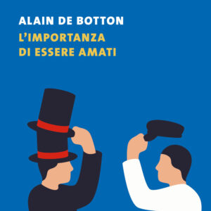 Libro importanza di essere amati di Alain de Botton - ean 9788823525924 - Guanda