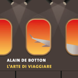Libro arte di viaggiare di Alain de Botton - ean 9788823526532 - Guanda