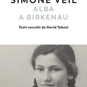 Libro Alba a Birkenau di Simone Veil - ean 9788823526563 - Guanda