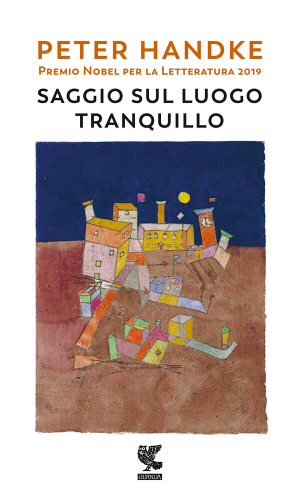 Libro Saggio sul luogo tranquillo di Peter Handke - ean 9788823526679 - Guanda