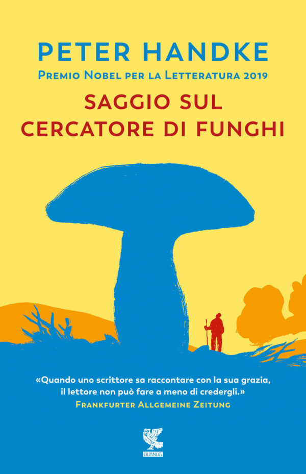Libro Saggio sul cercatore di funghi di Peter Handke - ean 9788823526815 - Guanda