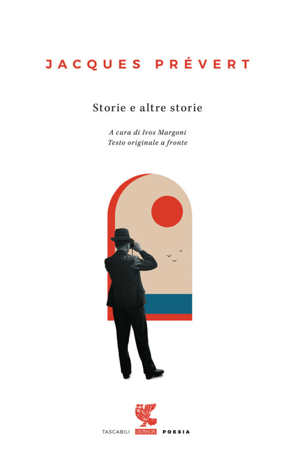 Libro Storie e altre storie. Testo francese a fronte di Jacques Prévert - ean 9788823526907 - Guanda