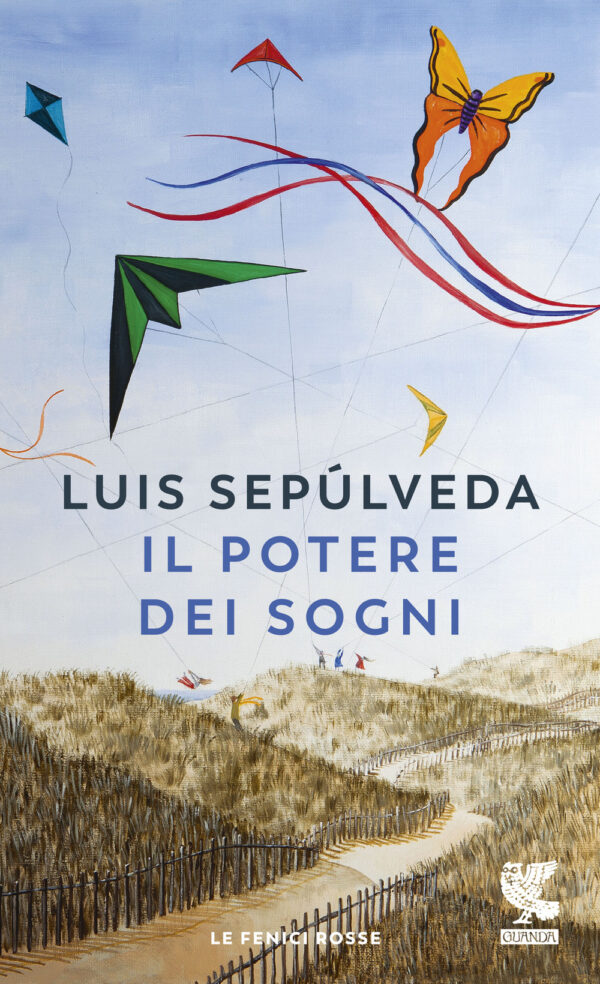 Libro potere dei sogni di Luis Sepúlveda - ean 9788823527409 - Guanda