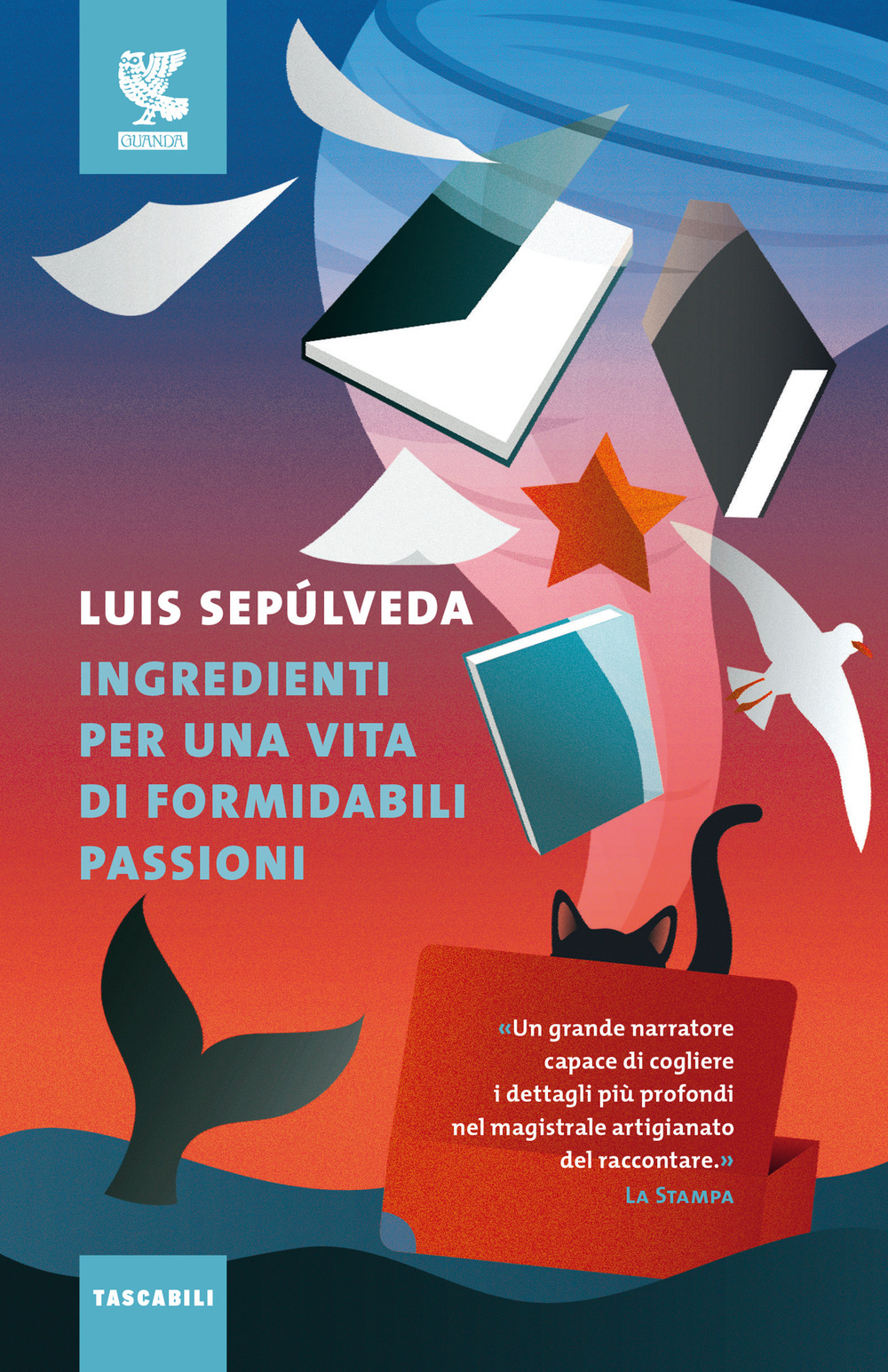 Libro Ingredienti per una vita di formidabili passioni di Luis Sepúlveda - ean 9788823527560 - Guanda