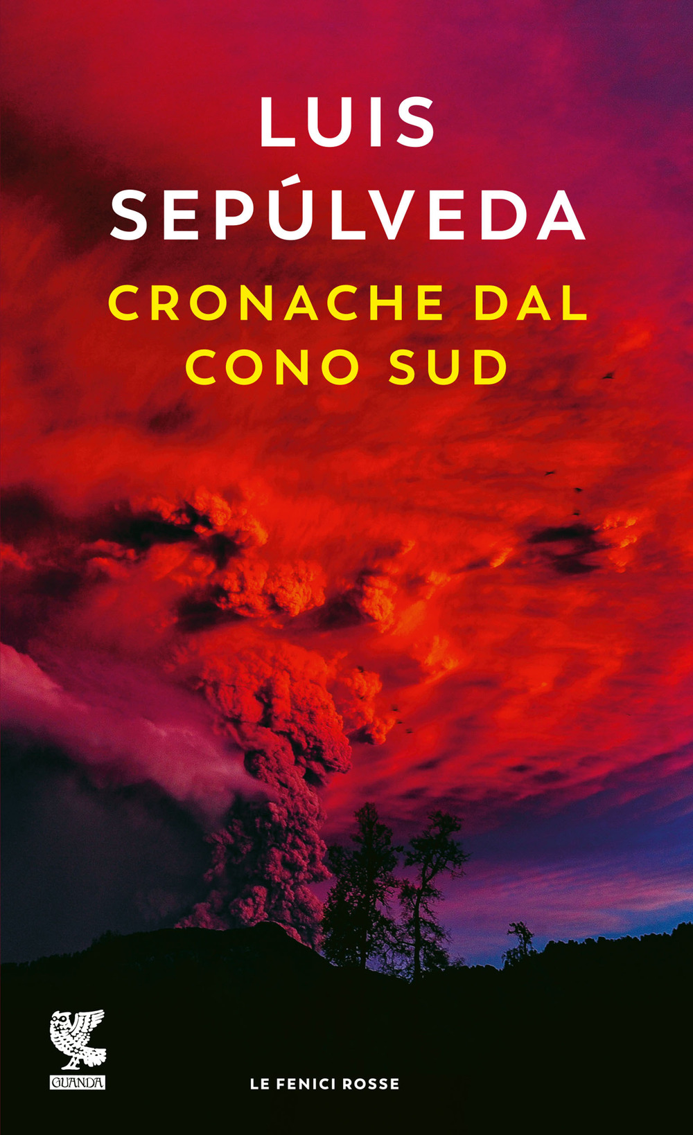 Libro Cronache dal Cono Sud di Luis Sepúlveda - ean 9788823527591 - Guanda