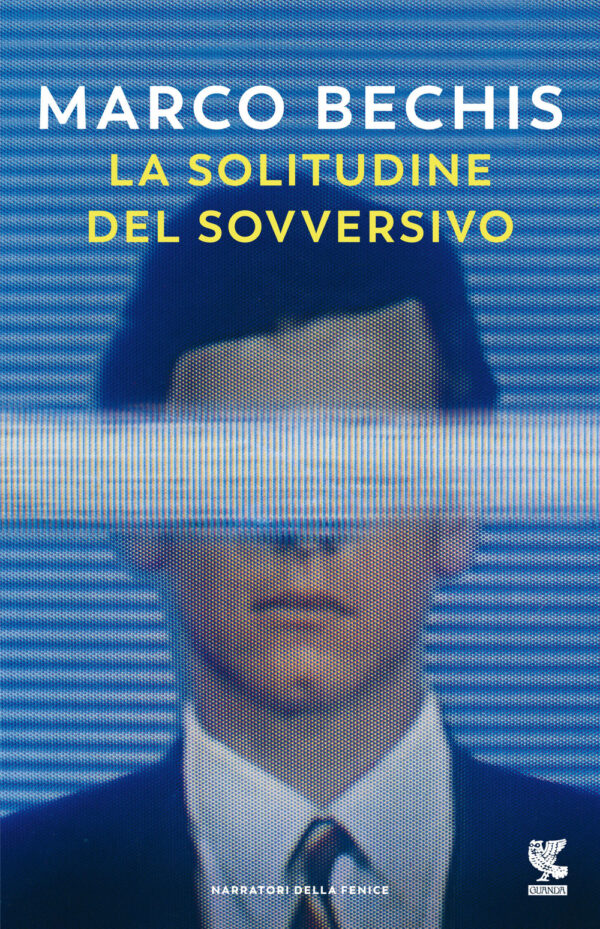 Libro solitudine del sovversivo di Marco Bechis - ean 9788823527645 - Guanda