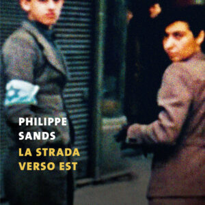 Libro strada verso est di Philippe Sands - ean 9788823528697 - Guanda