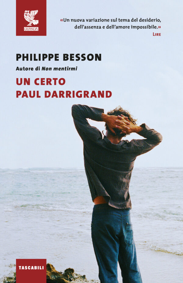 Libro certo Paul Darrigrand di Philippe Besson - ean 9788823528772 - Guanda