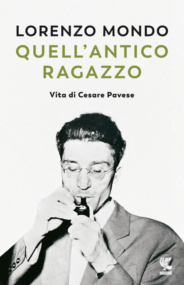 Libro Quell'antico ragazzo. Vita di Cesare Pavese di Lorenzo Mondo - ean 9788823529199 - Guanda