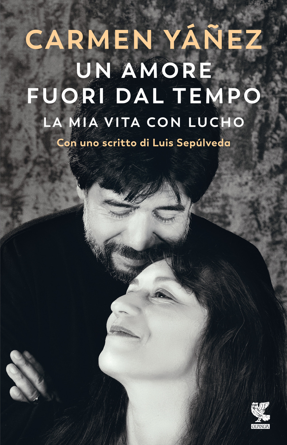 Libro amore fuori dal tempo. La mia vita con Lucho di Carmen Yáñez - ean 9788823529519 - Guanda