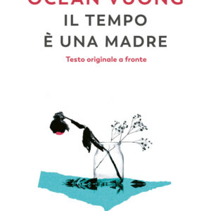 Libro tempo è una madre. Testo inglese a fronte di Ocean Vuong - ean 9788823529915 - Guanda