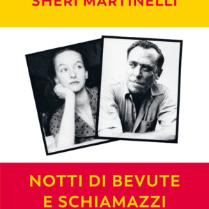 Libro Notti di bevute e schiamazzi di Charles Bukowski; Sheri Martinelli - ean 9788823530102 - Guanda