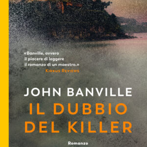 Libro dubbio del killer di John Banville - ean 9788823530430 - Guanda