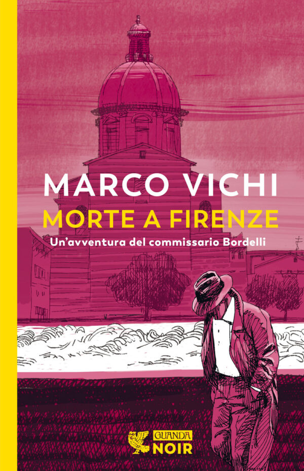 Libro Morte a Firenze. Un'indagine del commissario Bordelli di Marco Vichi - ean 9788823530935 - Guanda