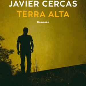 Libro Terra Alta di Javier Cercas - ean 9788823531147 - Guanda