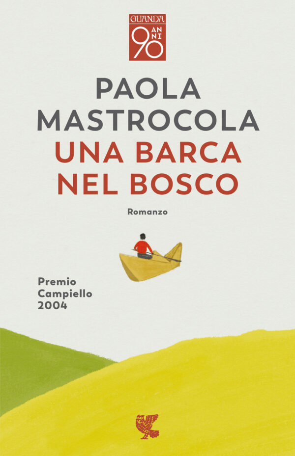 Libro barca nel bosco di Paola Mastrocola - ean 9788823531154 - Guanda