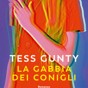 Libro gabbia dei conigli di Tess Gunty - ean 9788823531260 - Guanda