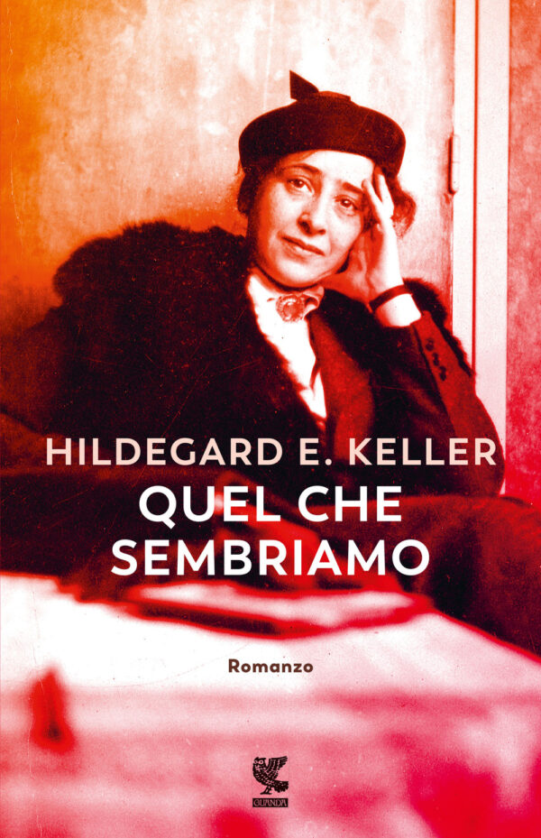 Libro Quel che sembriamo di Hildegard Elisabeth Keller - ean 9788823531413 - Guanda