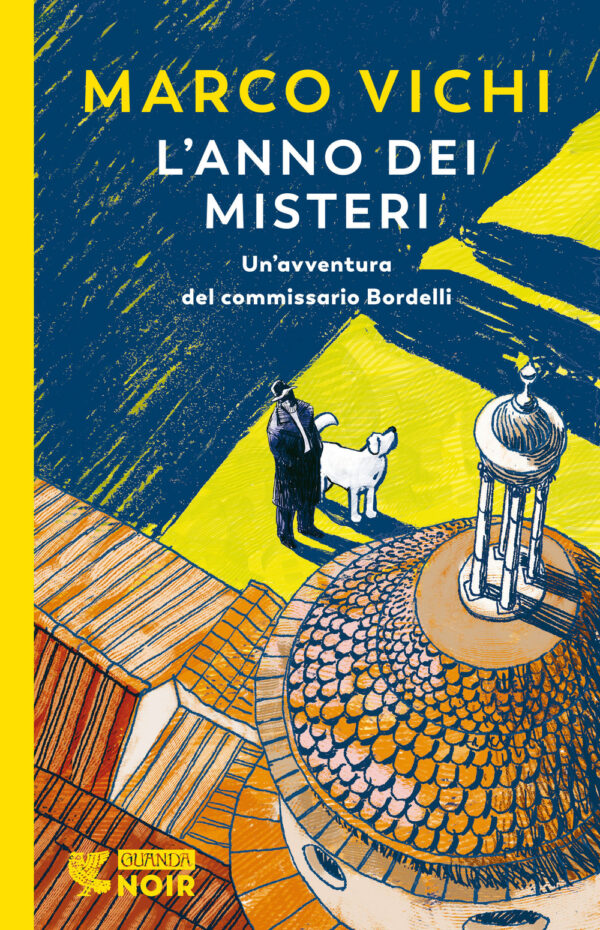 Libro anno dei misteri. Un'indagine del commissario Bordelli di Marco Vichi - ean 9788823531505 - Guanda
