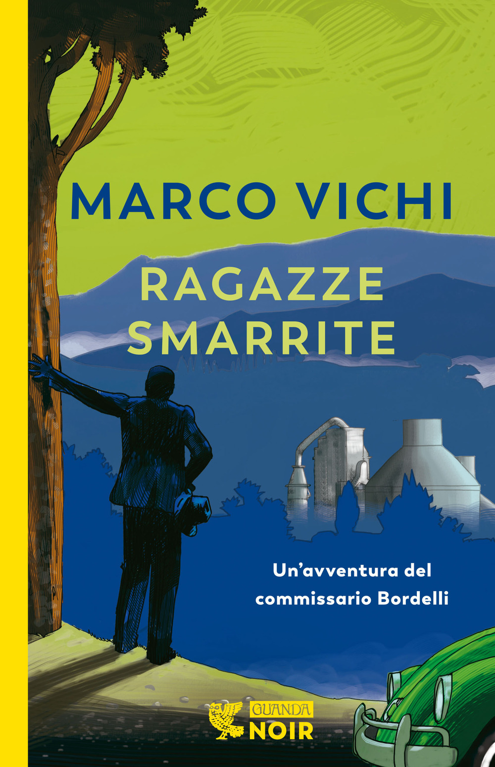 Libro Ragazze smarrite. Un'avventura del commissario Bordelli di Marco Vichi - ean 9788823531529 - Guanda