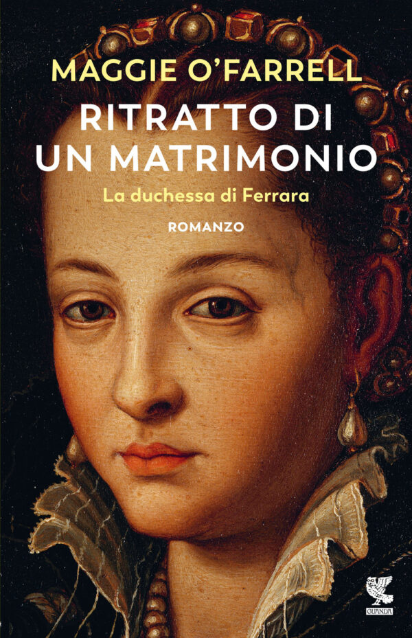 Libro Ritratto di un matrimonio. La duchessa di Ferrara di Maggie O'Farrell - ean 9788823531819 - Guanda