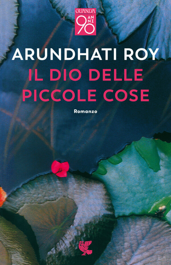 Libro dio delle piccole cose di Arundhati Roy - ean 9788823531864 - Guanda