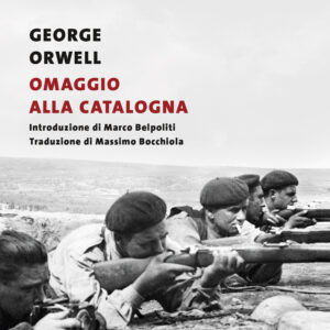Libro Omaggio alla Catalogna di George Orwell - ean 9788823532854 - Guanda