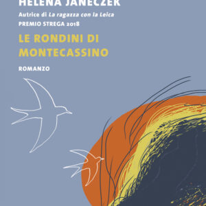 Libro rondini di Montecassino di Helena Janeczek - ean 9788823532908 - Guanda