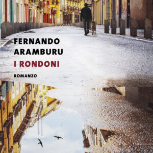 Libro rondoni di Fernando Aramburu - ean 9788823532915 - Guanda