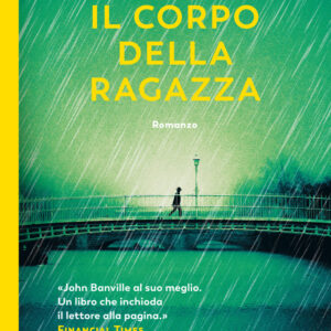 Libro corpo della ragazza di John Banville - ean 9788823533011 - Guanda