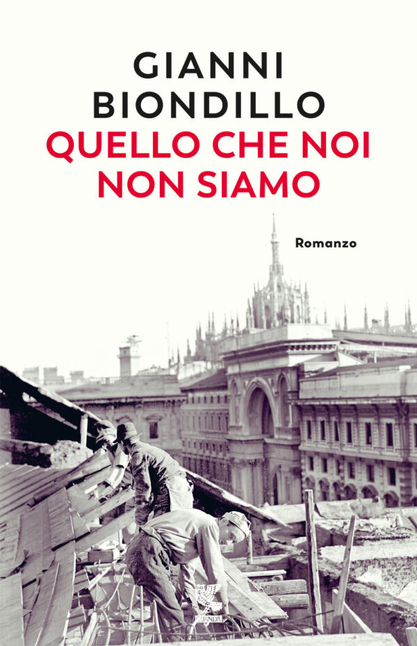 Libro Quello che noi non siamo di Gianni Biondillo - ean 9788823533073 - Guanda