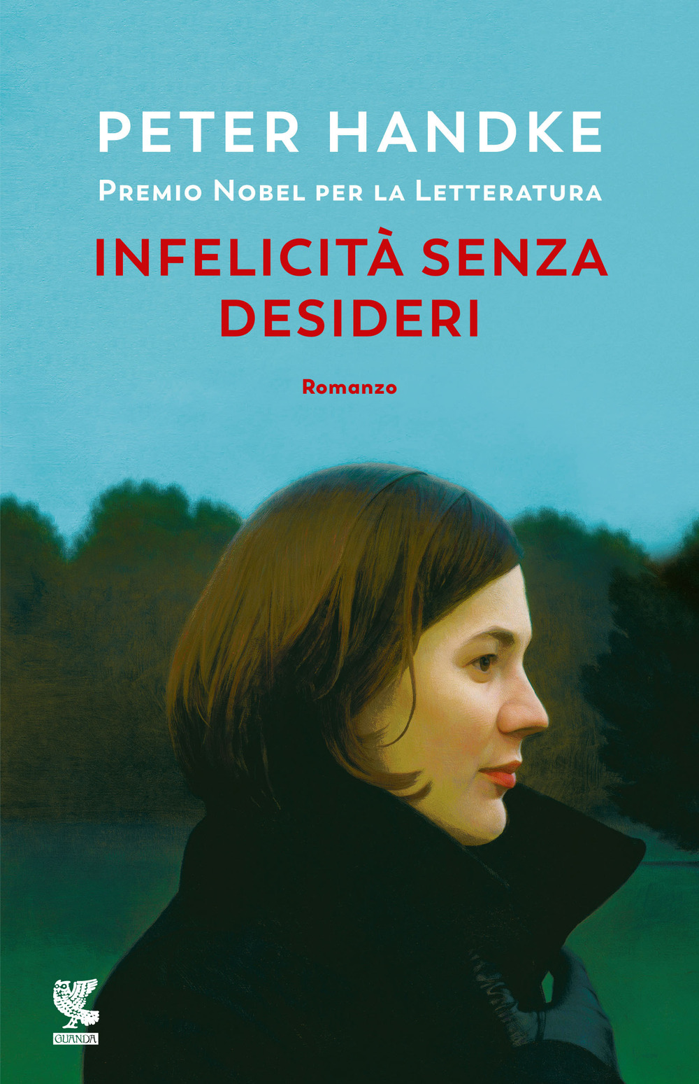 Libro Infelicità senza desideri di Peter Handke - ean 9788823533110 - Guanda