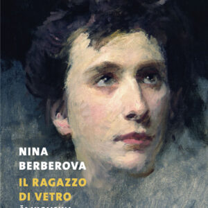 Libro ragazzo di vetro. Cajkovskij di Nina Berberova - ean 9788823533516 - Guanda