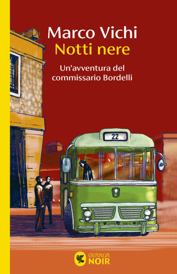 Libro Notti nere. Un'avventura del commissario Bordelli di Marco Vichi - ean 9788823533585 - Guanda