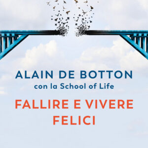 Libro Fallire e vivere felici di Alain de Botton - ean 9788823533677 - Guanda