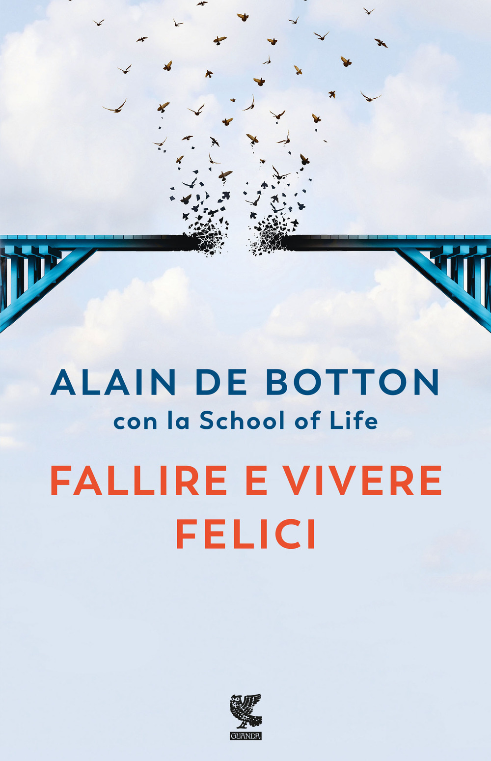 Libro Fallire e vivere felici di Alain de Botton - ean 9788823533677 - Guanda