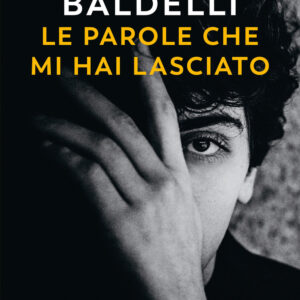 Libro parole che mi hai lasciato di Giulia Baldelli - ean 9788823533851 - Guanda